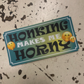Honking Makes Me Horny Sticker